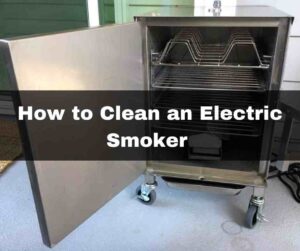 How to clean an electric smoker