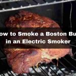 How to Smoke a Boston Butt in an Electric Smoker