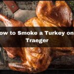 How to Smoke a Turkey on a Traeger?